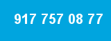 917 757 08 77